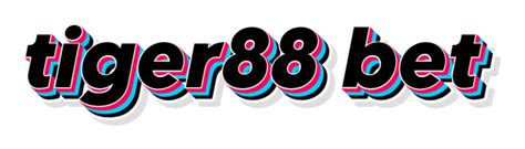 tiger88 bet เว็บสล็อตออนไลน์ทางเข้าใหม่ของเหล่านักเดิมพัน.